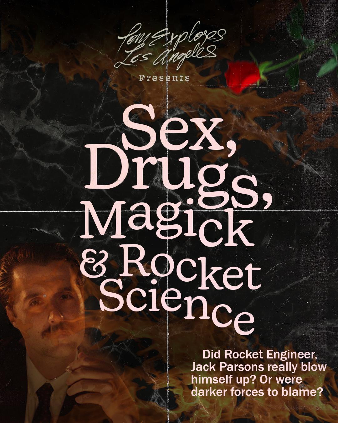 Sex, Drugs, Magick & Rocket Science